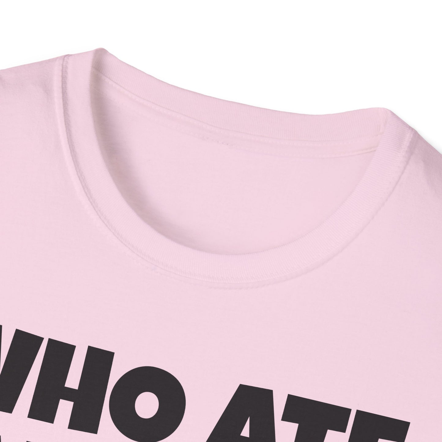 WHO ATE THE P? Unisex Softstyle T-Shirt