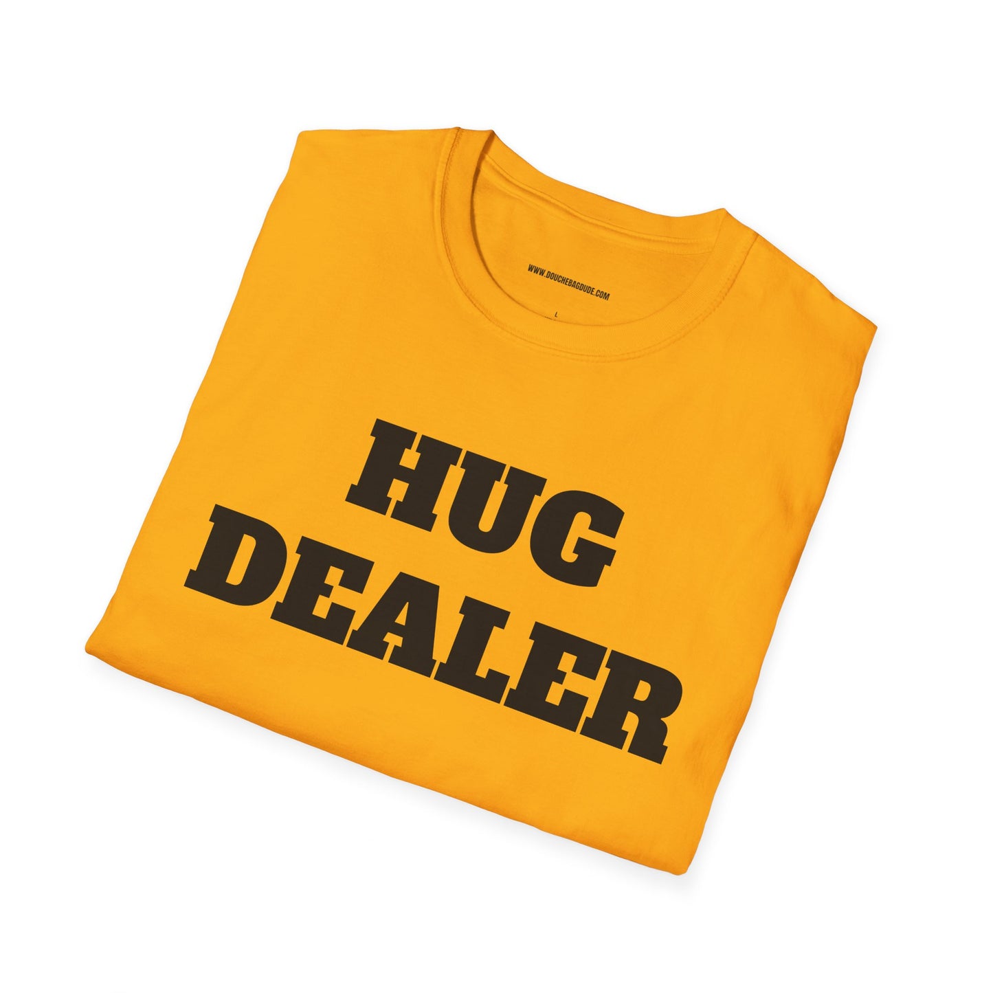 HUG DEALER Unisex Softstyle T-Shirt