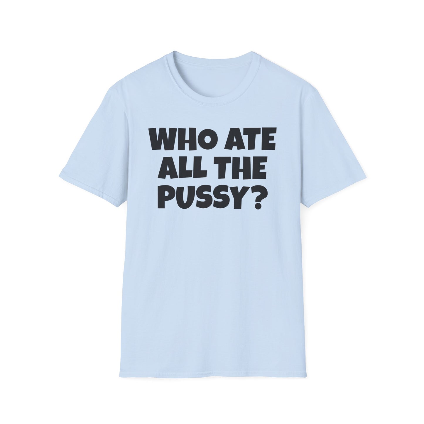 WHO ATE THE P? Unisex Softstyle T-Shirt