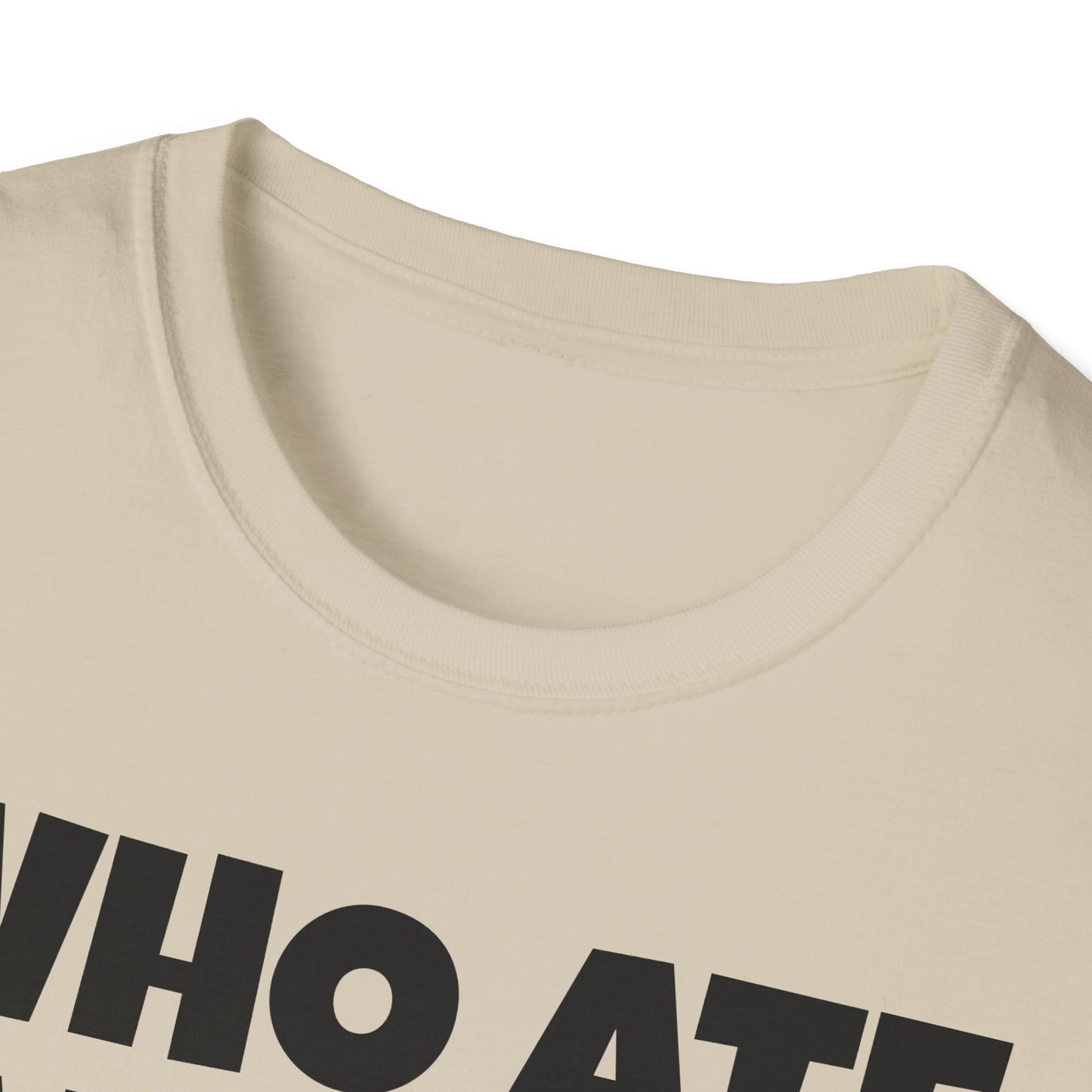 WHO ATE THE P? Unisex Softstyle T-Shirt