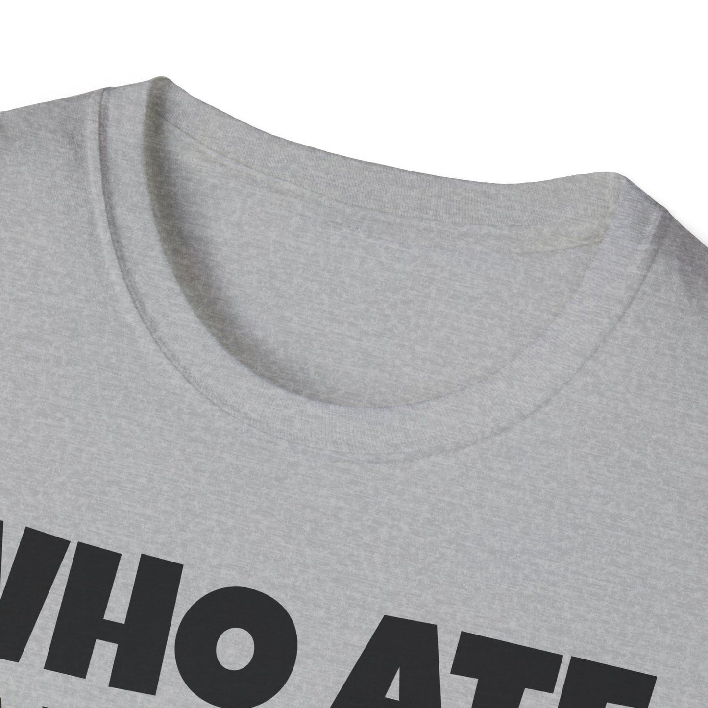 WHO ATE THE P? Unisex Softstyle T-Shirt